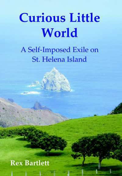 Curious Little World - A Self-Imposed Exile on St Helena Island